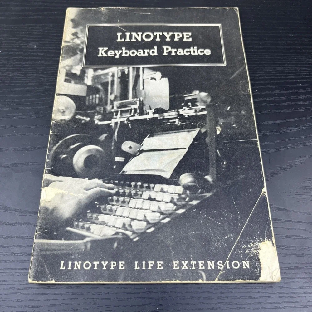 Linotype Keyboard Practice & Linotype‎ Life Extension Book Mergenthaler 1940